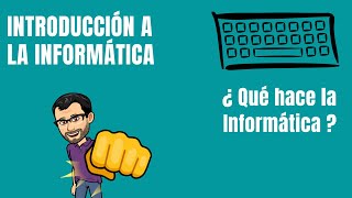 ¿Qué hace la Informática  INFORMÁTICA [upl. by Minny947]