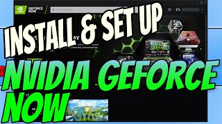 How To Install amp Setup NVIDIA GeForce Now Tutorial  Stream Games To Your PC In Max Graphics [upl. by Baum506]