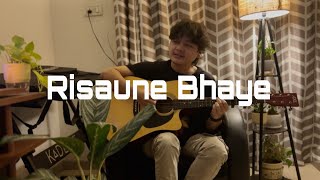 Risaune Bhaye  Sushant Kc COVER [upl. by Norret]