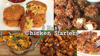 5 Easy Chicken Starters  Indian NonVeg Recipes  Home Cooking [upl. by Scheider]