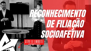 DIREITO DE FAMÍLIA Reconhecimento de filiação socioafetiva [upl. by Ecinnaj]