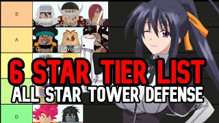 All Star Tower Defense 6 Star Tier List WHO IS THE BEST 6 STAR IN ASTD [upl. by Lednyk922]