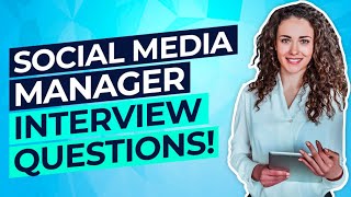 SOCIAL MEDIA MANAGER Interview Questions amp Answers PASS your Social Media Management Interview [upl. by Anoval542]