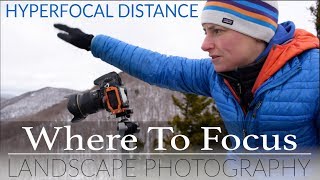 WHERE TO FOCUS in Landscape Photography  HYPERFOCAL DISTANCE Explained [upl. by Bitthia]