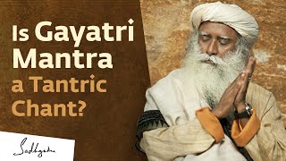 The Power of Gayatri Mantra  Sadhguru [upl. by Arat]