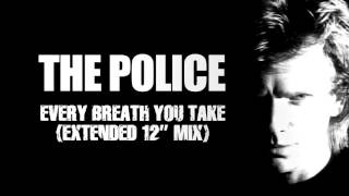 Every Breath You Take Extended 12quot Mix  The Police [upl. by Tanny]