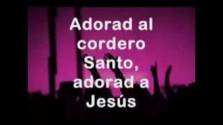 Adorad al cordero Santo con letra  Marcos Barrientos [upl. by Joe]