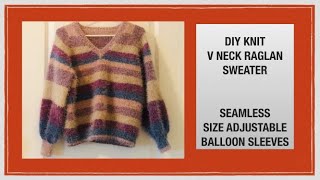 KNIT V NECK RAGLAN SWEATER TOP DOWNCOMPLETE SEAMLESSSIZE ADJUSTABLEBALLOON SLEEVES [upl. by Inait274]