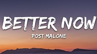 Post Malone  Better Now Lyrics [upl. by Adlee268]