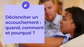 Déclenchement  quand comment et pourquoi [upl. by Dygal]