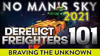 Derelict Freighters 101  No Mans Sky [upl. by Yvan]