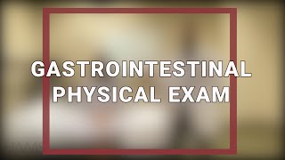 Gastrointestinal Physical Exam [upl. by Tory]