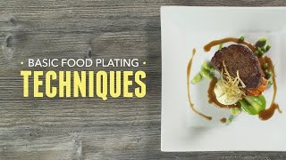 Basic Food Plating Techniques [upl. by Jankey]