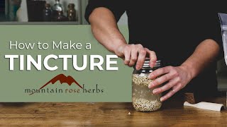 How to Make a Tincture [upl. by Aicenert]