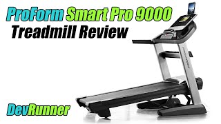 DevRunner Review ProForm Smart Pro 9000 Treadmill [upl. by Akemad]