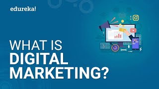 What Is Digital Marketing  Digital Marketing Tutorial For Beginners  Edureka [upl. by Antonie]