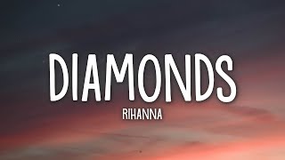 Rihanna  Diamonds Lyrics [upl. by Collar493]