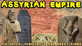 Concise History of Ancient Assyria and the Assyrian Empire Historical Highlights and Great Kings [upl. by Grefer]