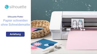 Papier schneiden ohne Schneidematte  SILHOUETTE CAMEO 4 [upl. by Shannah]