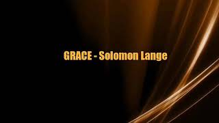 GRACE  Solomon Lange lyrics [upl. by Anet789]