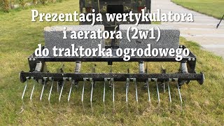 Prezentacja wertykulatora i aeratora 2w1 do traktorka ogrodowego [upl. by Shushan]