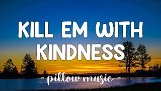 Kill Em With Kindness  Selena Gomez Lyrics 🎵 [upl. by Ignazio498]