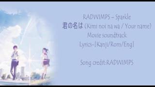 Kimi no nawa  Radwimps Sparkle Movie ver with Lyrics KanjiRomEng [upl. by Weslee609]