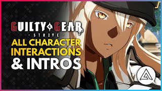 Guilty Gear Strive  All Unique Character Interactions amp Character Intros [upl. by Aitat]