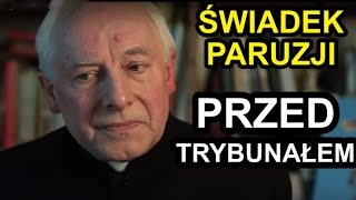 ks Adam Skwarczyński  ŚWIADEK PARUZJI PRZED TRYBUNAŁEM Czasy Ostateczne [upl. by Assirralc]