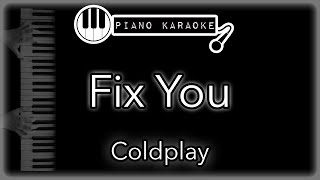 Fix You  Coldplay  Piano Karaoke Instrumental [upl. by Airtap]