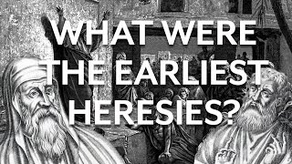 Christian Apologists and Early Heresies [upl. by Ballard87]