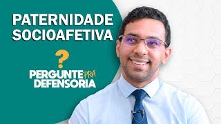 Paternidade socioafetiva O que é Como fazer o reconhecimento [upl. by Genie]