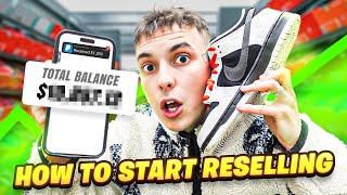 HOW TO START RESELLING SNEAKERS IN 2024 [upl. by Edna]