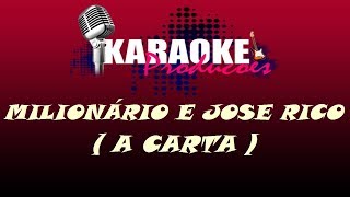 MILIONÁRIO E JOSE RICO  A CARTA  KARAOKE [upl. by Artcele]