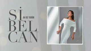 Sibel Can  Ah Be Yarim Official Lyric Video [upl. by Cutcliffe]