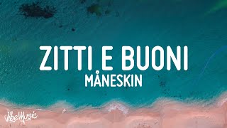 Måneskin  ZITTI E BUONI Lyrics Italy 🇮🇹 Eurovision 2021 [upl. by Alleris]