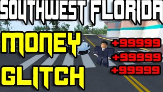 NEW OP MONEY GLITCH ON SOUTHWEST FLORIDA  BEST AND FASTEST WAY TO MAKE MONEY ROBLOX [upl. by Jacklin311]