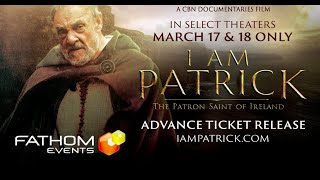 I AM PATRICK  The Patron Saint of Ireland [upl. by Etnelav]