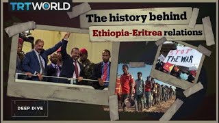 The history behind EthiopiaEritrea relations [upl. by Ynnub]