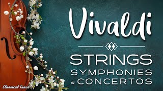 Vivaldi  Strings Symphonies amp Concertos [upl. by Roskes]