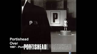 Portishead  Over [upl. by Yanetruoc432]