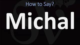 How to Pronounce Michal CORRECTLY [upl. by Aw]