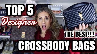 TOP 5 DESIGNER CROSSBODY BAGS – LOUIS VUITTON GUCCI YSL [upl. by Latoyia]