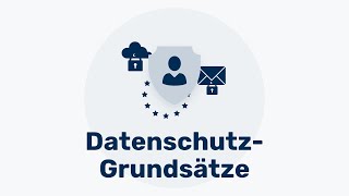 GDPRDatenschutzgrundsätze  Was sich hinter diesen komplizierten Begriffen verbirgt [upl. by Airdnua]