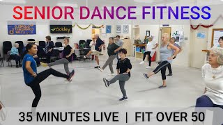 SENIOR DANCE FITNESS  35 MINUTES LIVE  FIT OVER 50 [upl. by Ahsikym249]