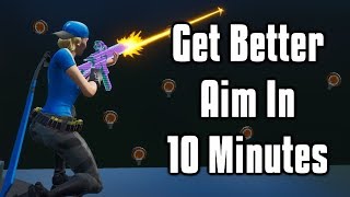 Improve Your Aim In JUST 10 Minutes  PC  Console Fortnite Battle Royale [upl. by Eelrahc]