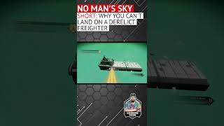 Why you CANT Land on a Derelict Freighter  No Mans Sky Shorts [upl. by Barfuss375]